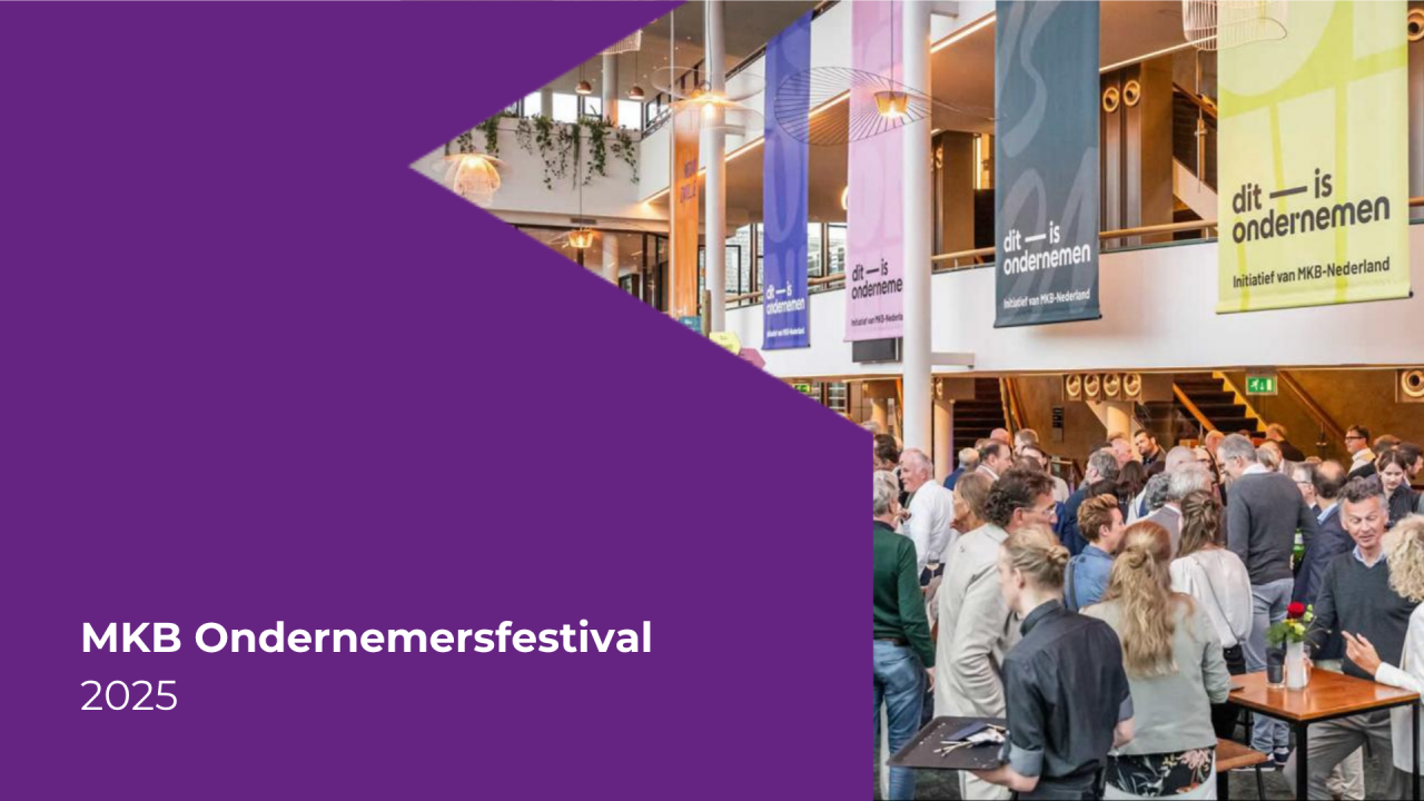 MKB Ondernemersfestival 2025: Jouw route naar toekomstbestendig ondernemerschap