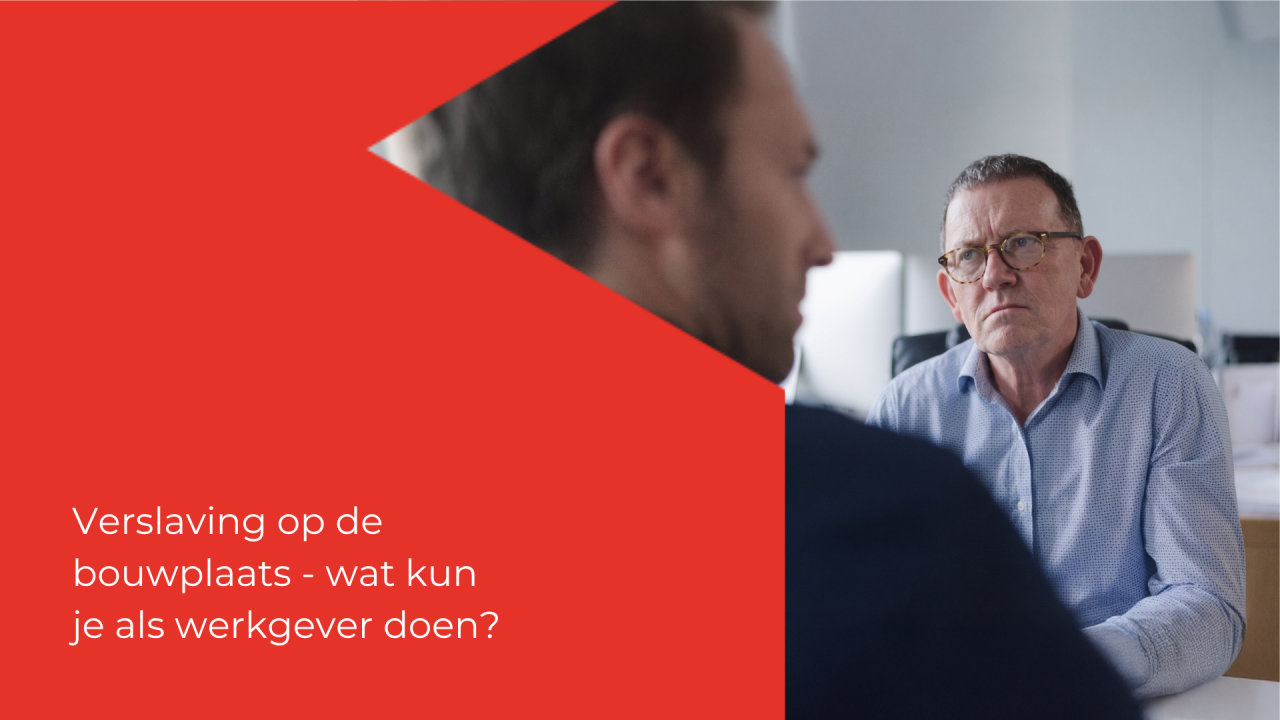 Verslaving op de bouwplaats – wat kun je als werkgever doen?