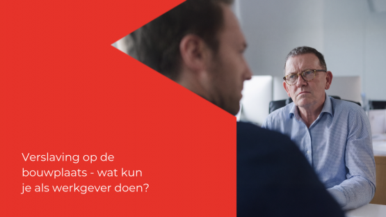 Verslaving op de bouwplaats – wat kun je als werkgever doen?